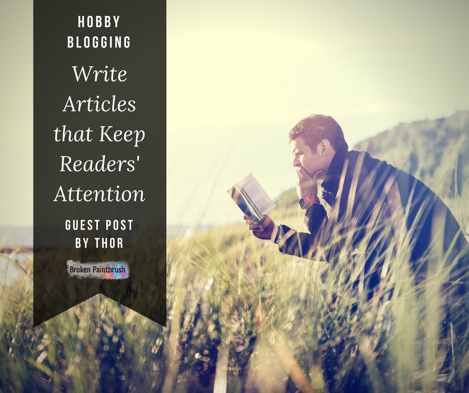 Guest post by Thor on how to keep the attention of your readers