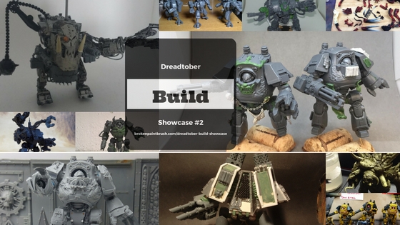 Dreadtober Build Showcase #2