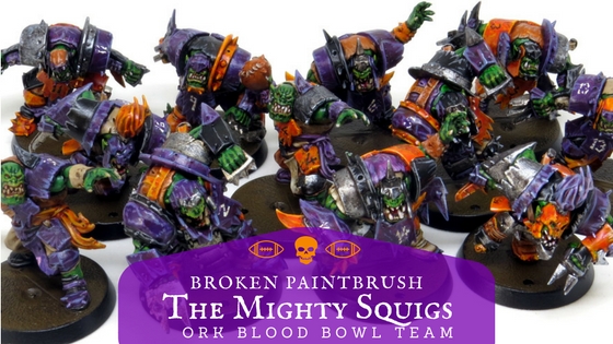The Mighty Squigs Ork Blood Bowl Team