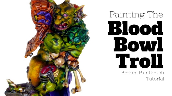 How to Paint the Blood Bowl Troll